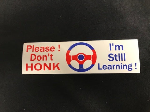 Please Don't Honk - Window Decal - Item #60