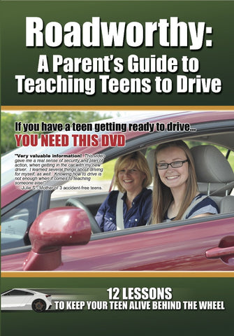 Roadworthy DVD - A Parents Guide to Teaching Teens to Drive - Item #99