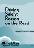 DRIVING SAFELY: Reason on the Road Item #385